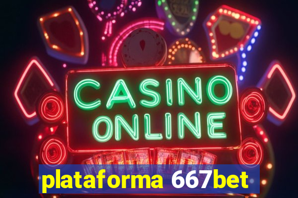 plataforma 667bet